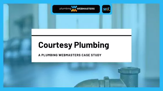 Case Study Courtesy Plumbing