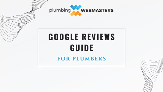 Google Reviews For Plumbers (Guide Cover)